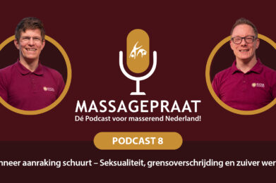 MassagePraat podcast aflevering 8 - Wanneer aanraking schuurt