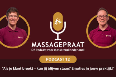 MassagePraat podcast aflevering 12 - Als je klant breekt – kun jij blijven staan?
