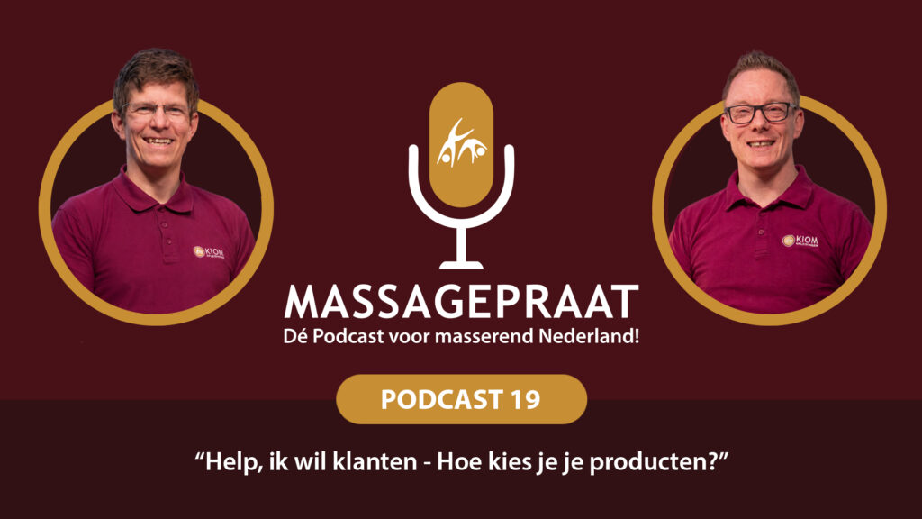 MassagePraat podcast aflevering 19 - Help, ik wil klanten – Welke producten bied je aan?