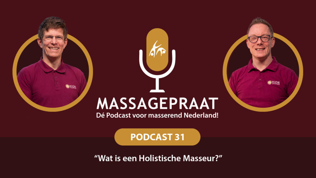 MassagePraat podcast aflevering 31 - Wat is een Holistisch Masseur?