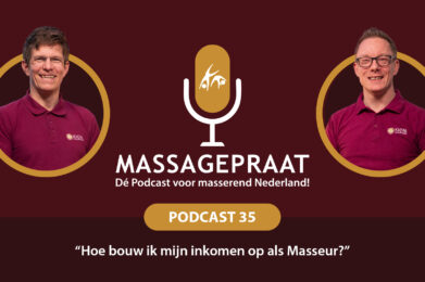 Massage Praat podcast aflevering 35 - Hoe bouw ik mijn inkomen op als Masseur