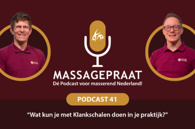 Massage Praat podcast aflevering 41 – Werken met klankschalen in je massagepraktijk
